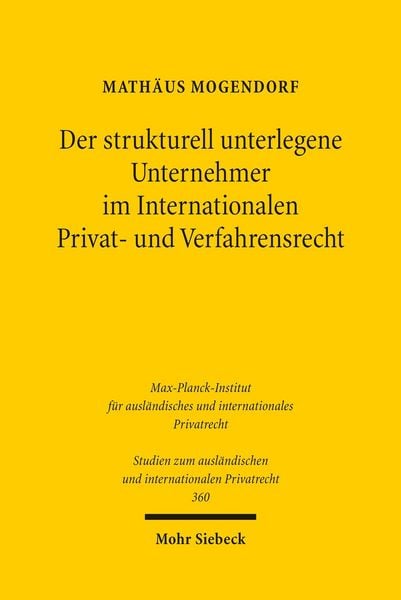 Produktbild: Der strukturell unterlegene Unternehmer im Internationalen Privat- und Verfahrensrecht