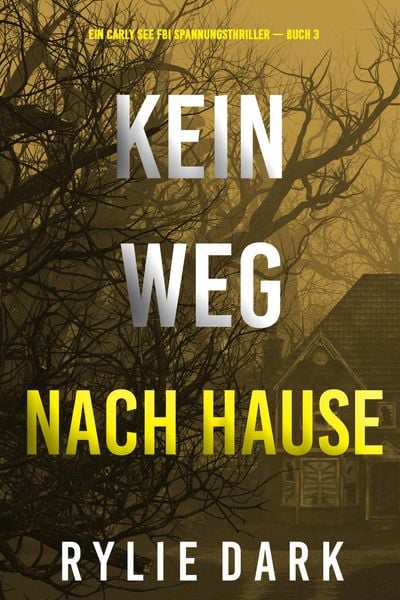Produktbild: Kein weg nach hause (Ein Carly See FBI Spannungsthriller - Buch 3)