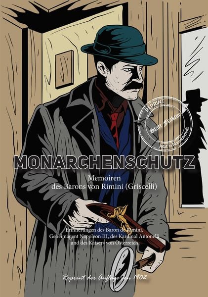 Monarchenschutz – Memoiren des Barons von Rimini (Griscelli), Taschenbuch von Griscelli de Vezzani, Oldtimertools Verlag, 9783989791503