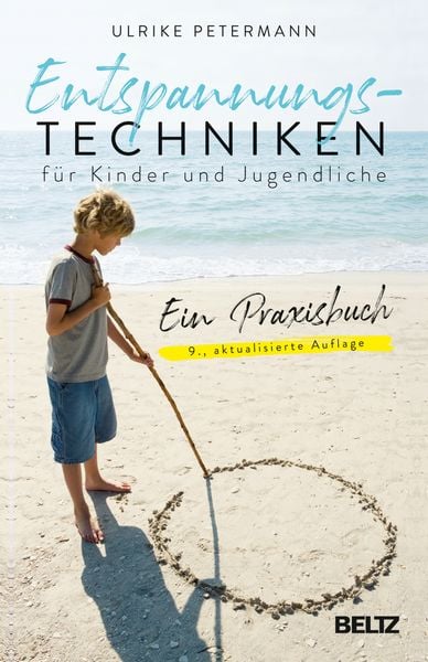 Entspannungstechniken für Kinder und Jugendliche, Taschenbuch von Ulrike Petermann, Beltz Verlagsgruppe GmbH & Co. KG, 9783407866929