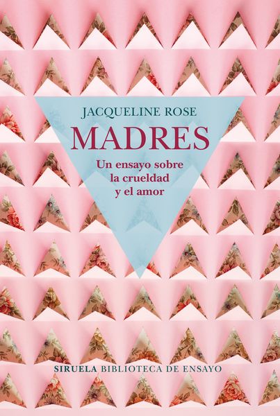 Produktbild: Madres. Un ensayo sobre la crueldad y el amor
