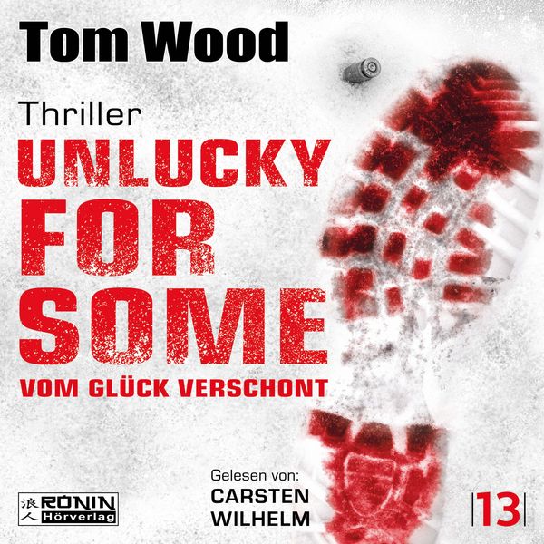 Unlucky for Some – Vom Glück verschont. Ein Fehler. Tausend Feinde. - Tom Wood, CD, 9783989556140