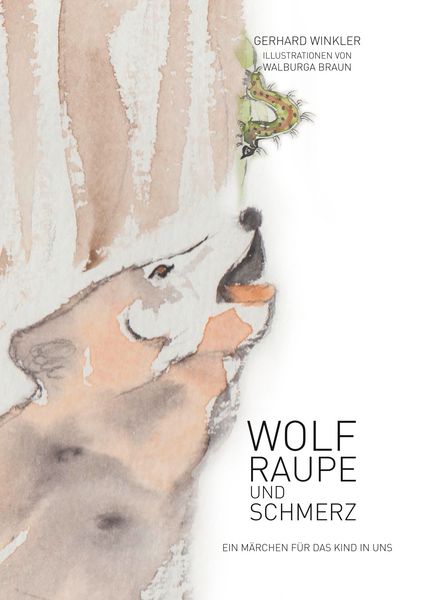 Produktbild: Wolf, Raupe und Schmerz