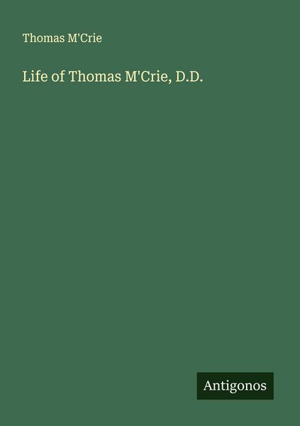 Produktbild: Life of Thomas M'Crie, D.D.