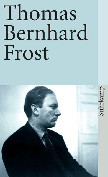 Frost, Taschenbuch von Thomas Bernhard, Suhrkamp, 9783518365472