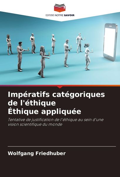 Produktbild: Imp&eacute;ratifs cat&eacute;goriques de l'&eacute;thique &Eacute;thique appliqu&eacute;e