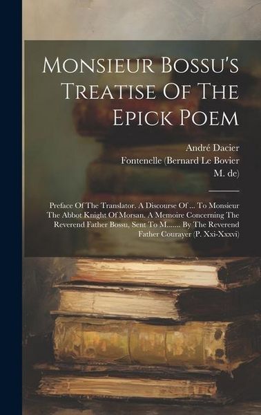 Produktbild: Monsieur Bossu's Treatise Of The Epick Poem