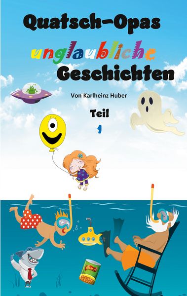 Produktbild: Quatsch-Opas unglaubliche Geschichten