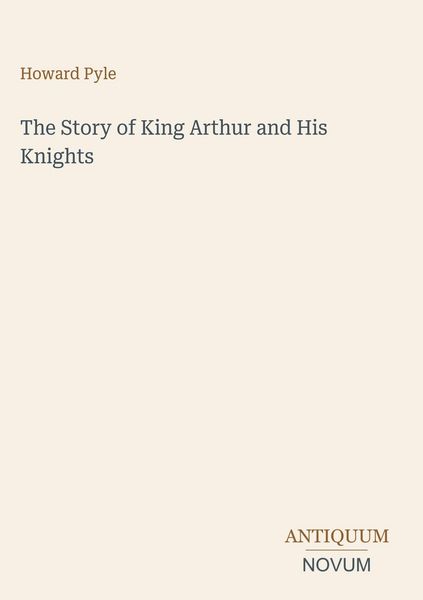 Produktbild: The Story of King Arthur and His Knights