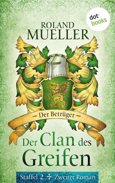 Produktbild: Der Clan des Greifen - Staffel II. Zweiter Roman: Der Betr&uuml;ger