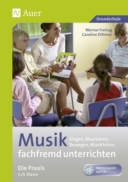 Musik fachfremd unterrichten - Die Praxis 3/4