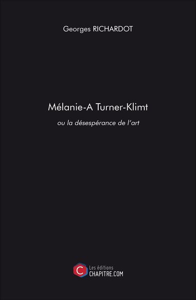 Produktbild: M&eacute;lanie Turner-Klimt ou la d&eacute;sesp&eacute;rance de l'art