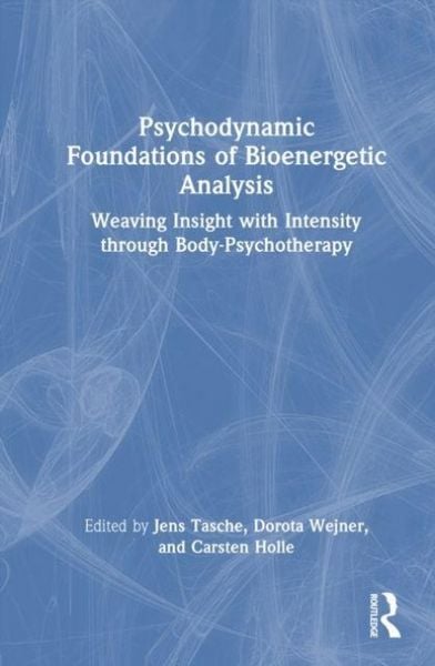 Produktbild: Psychodynamic Foundations of Bioenergetic Analysis