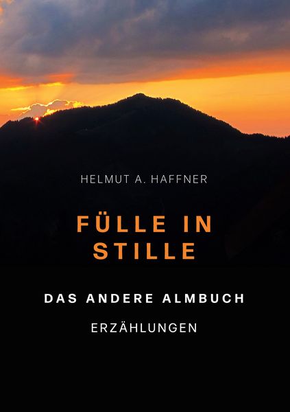 Produktbild: F&uuml;lle in Stille. Das andere Almbuch