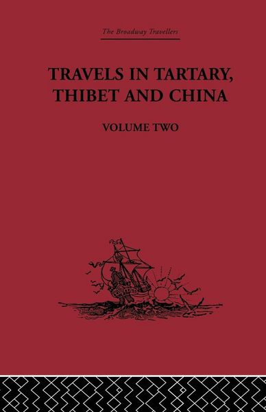 Produktbild: Travels in Tartary Thibet and China, Volume Two