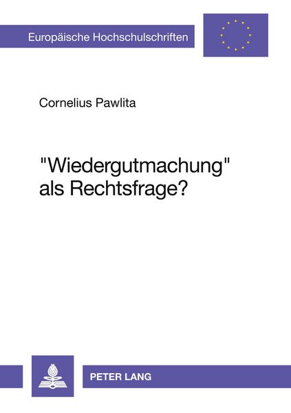 Produktbild: &laquo;Wiedergutmachung&raquo; als Rechtsfrage?