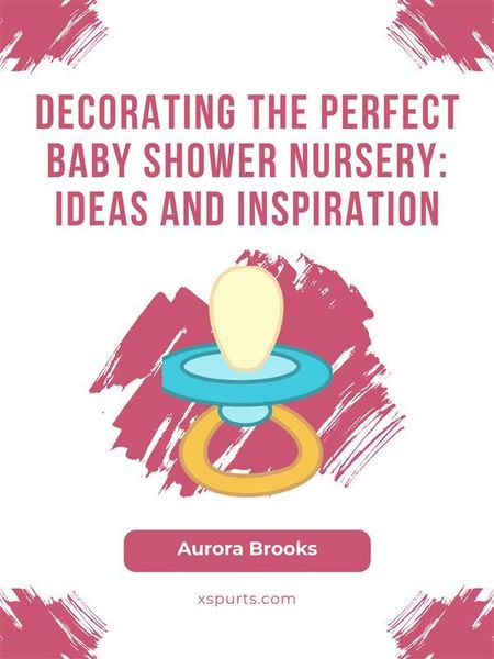 Produktbild: Decorating the Perfect Baby Shower Nursery- Ideas and Inspiration