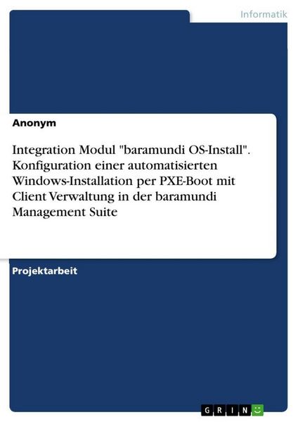 Produktbild: Integration Modul "baramundi OS-Install". Konfiguration einer automatisierten Windows-Installation per PXE-Boot mit Client Verwaltung in der baramundi