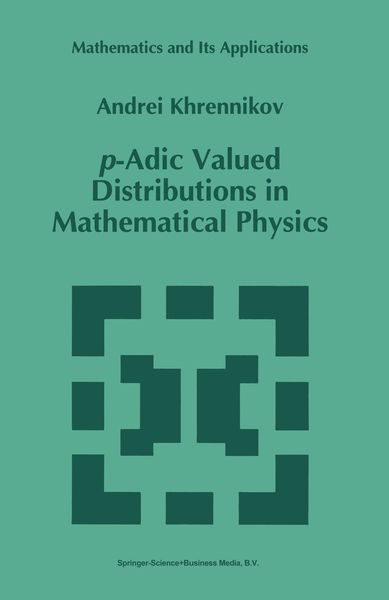 Produktbild: P-Adic Valued Distributions in Mathematical Physics