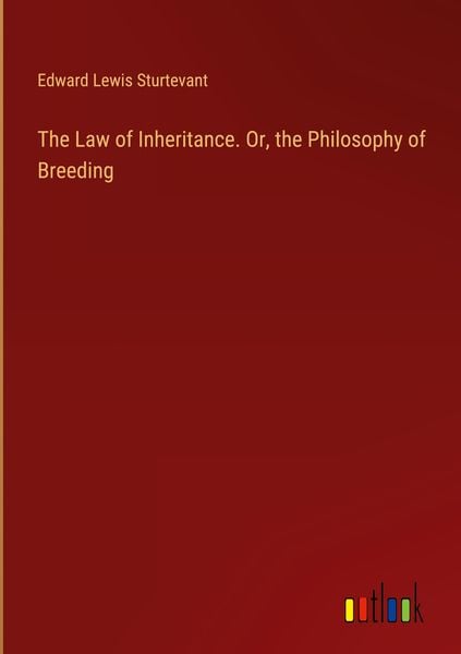 Produktbild: The Law of Inheritance. Or, the Philosophy of Breeding