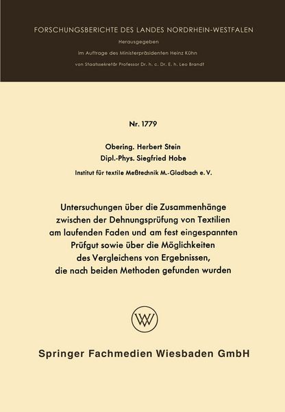 Produktbild: Untersuchungen &uuml;ber die Zusammenh&auml;nge zwischen der Dehnungspr&uuml;fung von Textilien am laufenden Faden und am fest eingespannten Pr&uuml;fgut sowie &uuml;ber die M&ouml;glichkeiten des Vergleichens von Ergebnissen, die nach beiden Methoden gefunden wurden