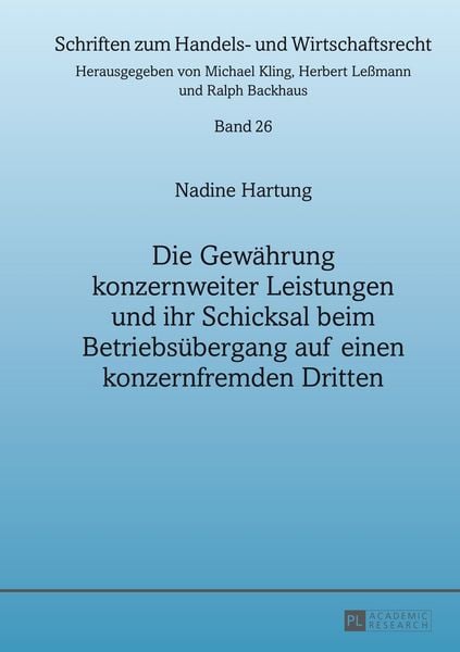 Produktbild: Die Gew&auml;hrung konzernweiter Leistungen und ihr Schicksal beim Betriebs&uuml;bergang auf einen konzernfremden Dritten