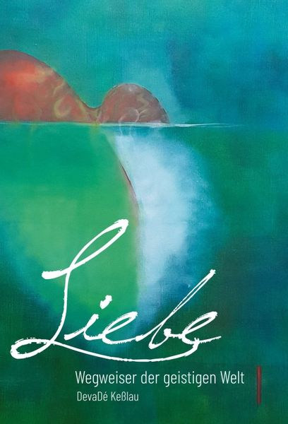 Produktbild: Liebe - Wegweiser der geistigen Welt