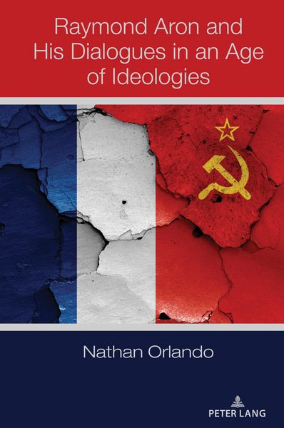 Produktbild: Raymond Aron and His Dialogues in an Age of Ideologies