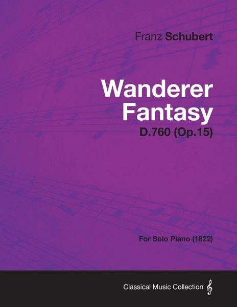 Produktbild: Wanderer Fantasy D.760 (Op.15) - For Solo Piano (1822)