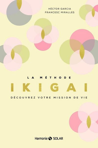 Produktbild: La m&eacute;thode ikigai : d&eacute;couvrez votre mission de vie
