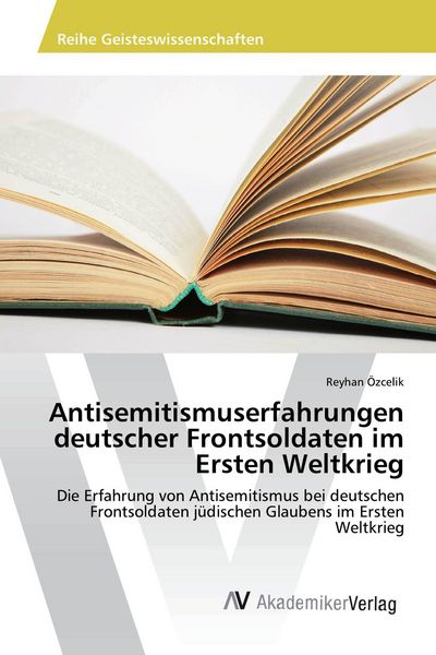 Produktbild: Antisemitismuserfahrungen deutscher Frontsoldaten im Ersten Weltkrieg