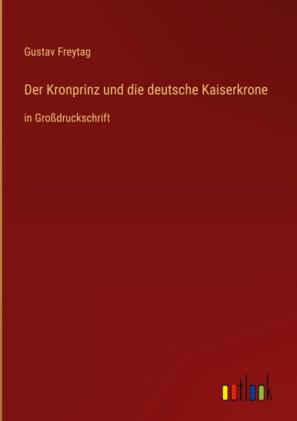 Produktbild: Der Kronprinz und die deutsche Kaiserkrone
