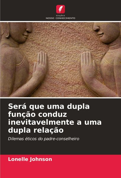 Produktbild: Ser&aacute; que uma dupla fun&ccedil;&atilde;o conduz inevitavelmente a uma dupla rela&ccedil;&atilde;o