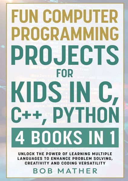 Produktbild: Fun Computer Programming Projects for Kids in C, C++, Python