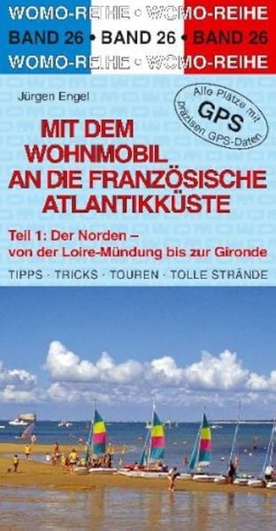 Produktbild: Mit dem Wohnmobil an die franz&ouml;sische Atlantikk&uuml;ste 1. Der Norden