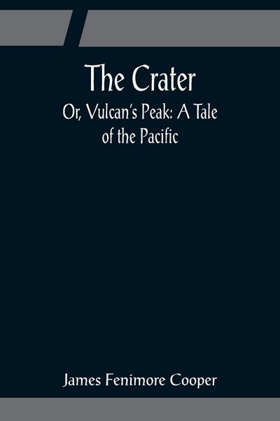 Produktbild: The Crater; Or, Vulcan's Peak