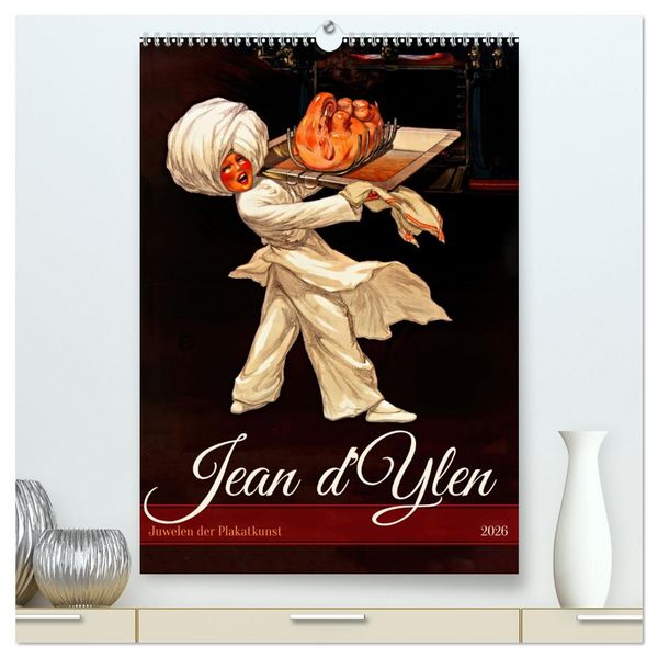 Produktbild: Jean d'Ylen - Juwelen der Plakatkunst (hochwertiger Premium Wandkalender 2026 DIN A2 hoch), Kunstdruck in Hochglanz