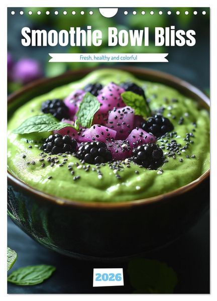 Produktbild: Smoothie Bowl Bliss (Wall Calendar 2026 DIN A4 portrait), CALVENDO 12 Month Wall Calendar
