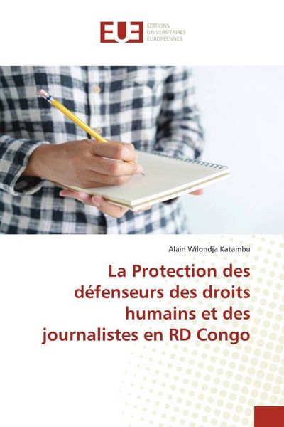 Produktbild: La Protection des d&eacute;fenseurs des droits humains et des journalistes en RD Congo