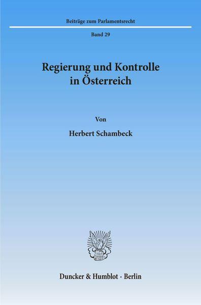 Regierung und Kontrolle in Österreich., Taschenbuch von Herbert Schambeck, Duncker & Humblot, 9783428089628