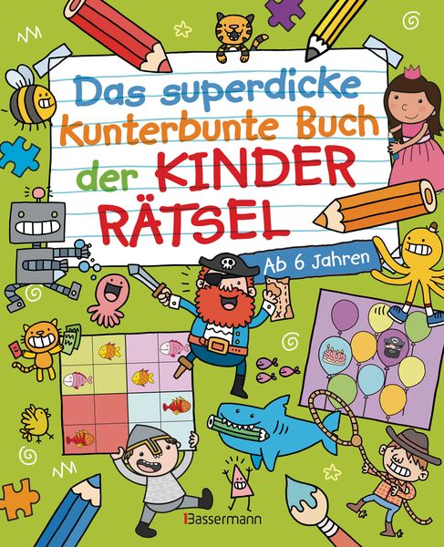 Das superdicke kunterbunte Buch der Kinderrätsel. Der Doppelband, Taschenbuch von Jess Bradley , Sarah Lawrence, Bassermann, 9783809449485