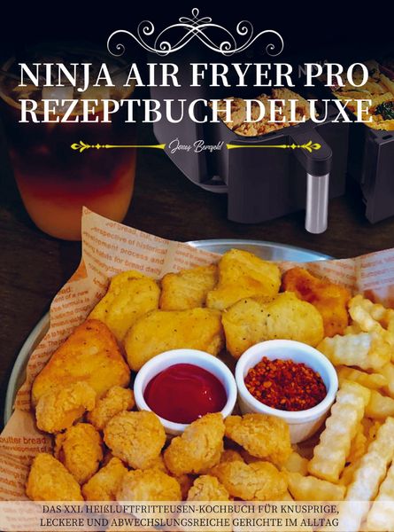 Ninja Air Fryer Pro Rezeptbuch Deluxe, Taschenbuch von Jonas Bernfeld, Bookmundo, 9789403847368