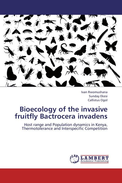 Produktbild: Bioecology of the invasive fruitfly Bactrocera invadens