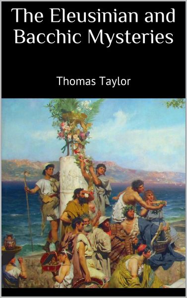 Produktbild: The Eleusinian and Bacchic Mysteries