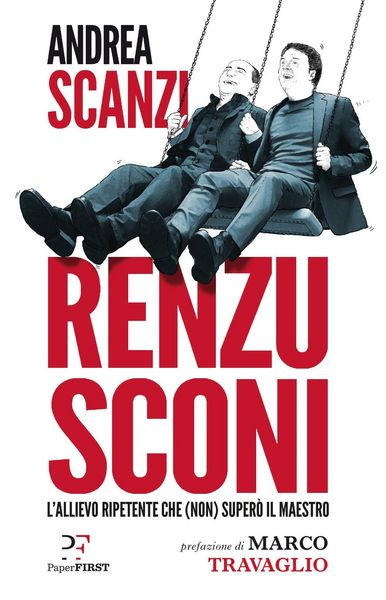 Produktbild: Renzusconi. L'allievo ripetente che (non) super&ograve; il maestro