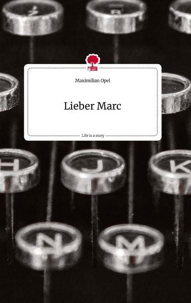 Produktbild: Lieber Marc. Life is a Story - story.one