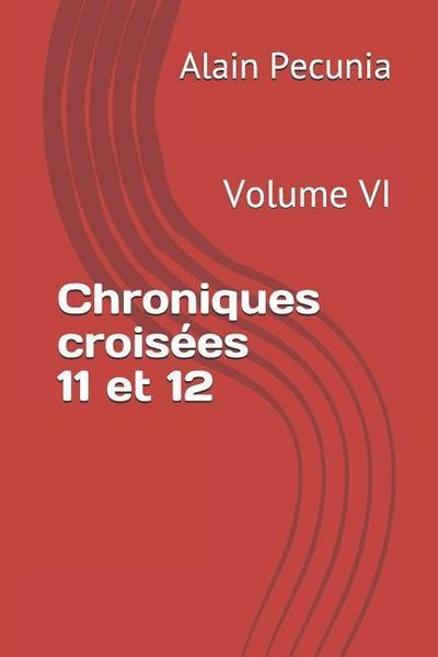Produktbild: Chroniques Crois&eacute;es 11 Et 12: Volume VI