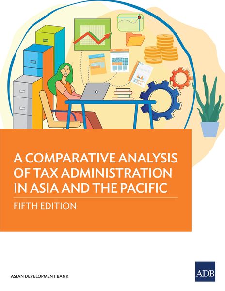 Produktbild: A Comparative Analysis of Tax Administration in Asia and the Pacific