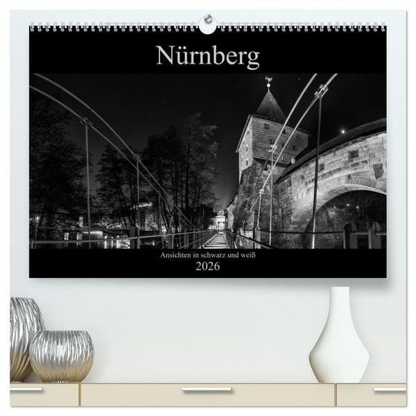 Produktbild: N&uuml;rnberg - Ansichten in schwarz und wei&szlig; (hochwertiger Premium Wandkalender 2026 DIN A2 quer), Kunstdruck in Hochglanz