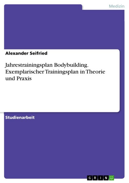 Produktbild: Jahrestrainingsplan Bodybuilding. Exemplarischer Trainingsplan in Theorie und Praxis